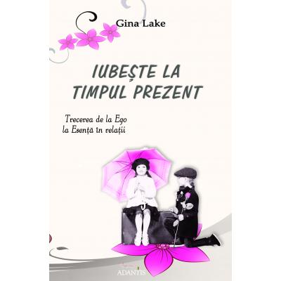IUBESTE LA TIMPUL PREZENT